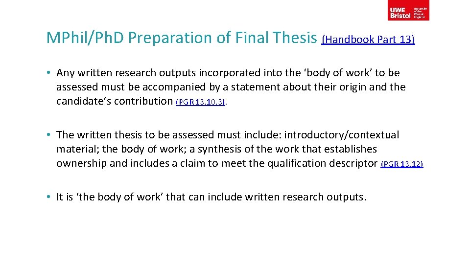 MPhil/Ph. D Preparation of Final Thesis (Handbook Part 13) • Any written research outputs