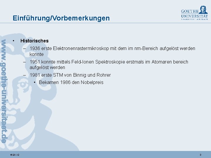 Einführung/Vorbemerkungen • Historisches – 1936 erste Elektronenrastermikroskop mit dem im nm-Bereich aufgelöst werden konnte