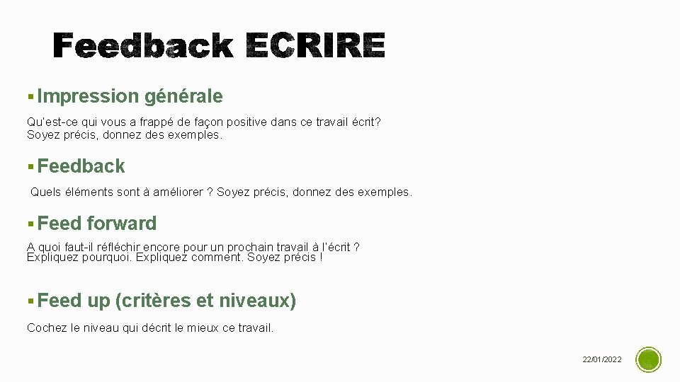 § Impression générale Qu’est-ce qui vous a frappé de façon positive dans ce travail