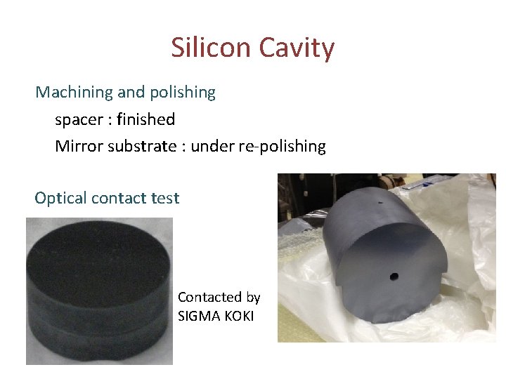 Silicon Cavity Machining and polishing spacer : finished Mirror substrate : under re-polishing Optical