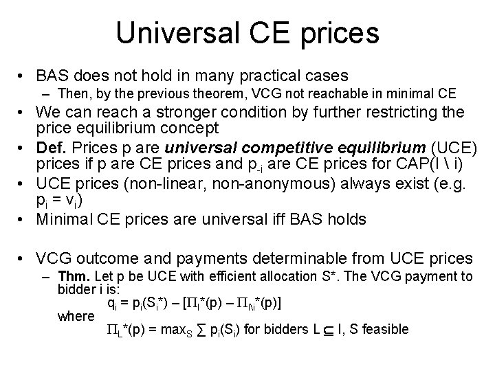 Universal CE prices • BAS does not hold in many practical cases – Then,