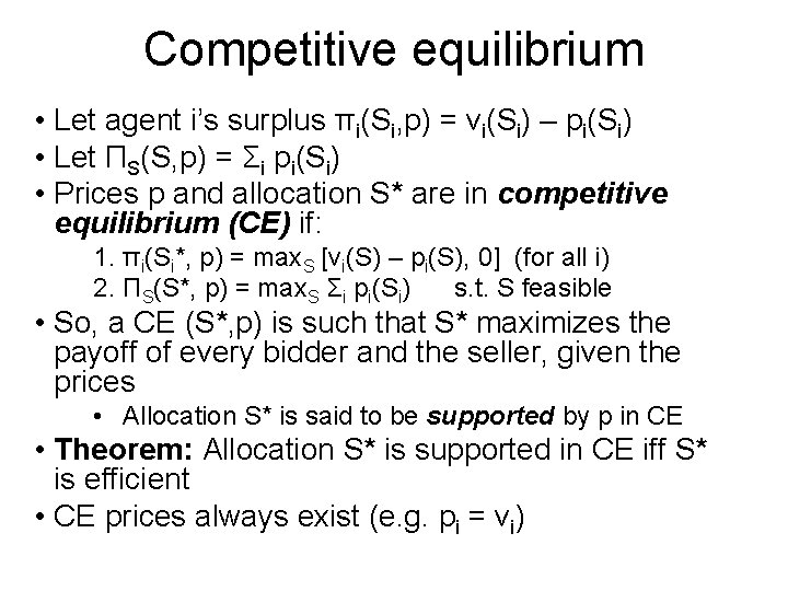 Competitive equilibrium • Let agent i’s surplus πi(Si, p) = vi(Si) – pi(Si) •