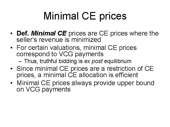 Minimal CE prices • Def. Minimal CE prices are CE prices where the seller’s