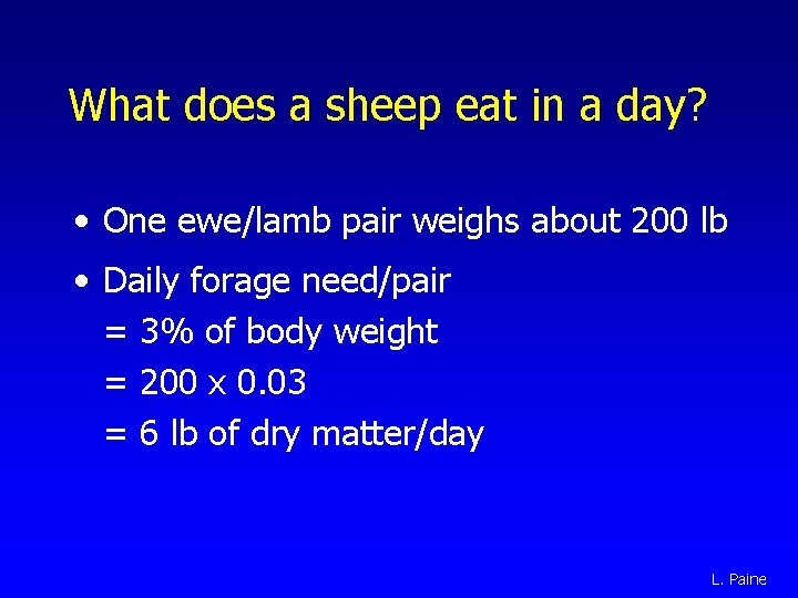 What does a sheep eat in a day? • One ewe/lamb pair weighs about