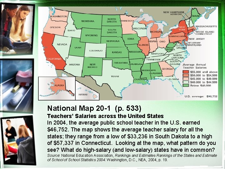 National Map 20 -1 (p. 533) Teachers’ Salaries across the United States In 2004,