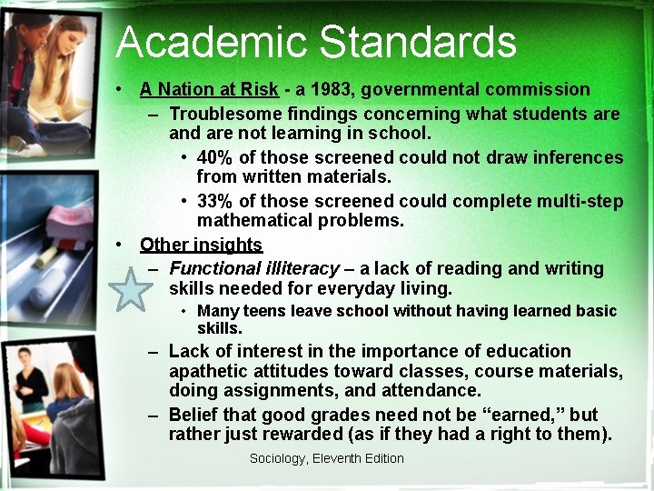 Academic Standards • A Nation at Risk - a 1983, governmental commission – Troublesome