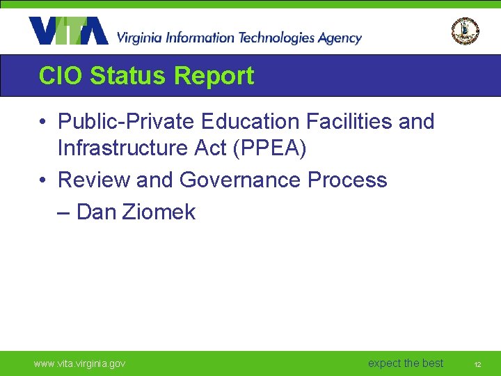 CIO Status Report • Public-Private Education Facilities and Infrastructure Act (PPEA) • Review and