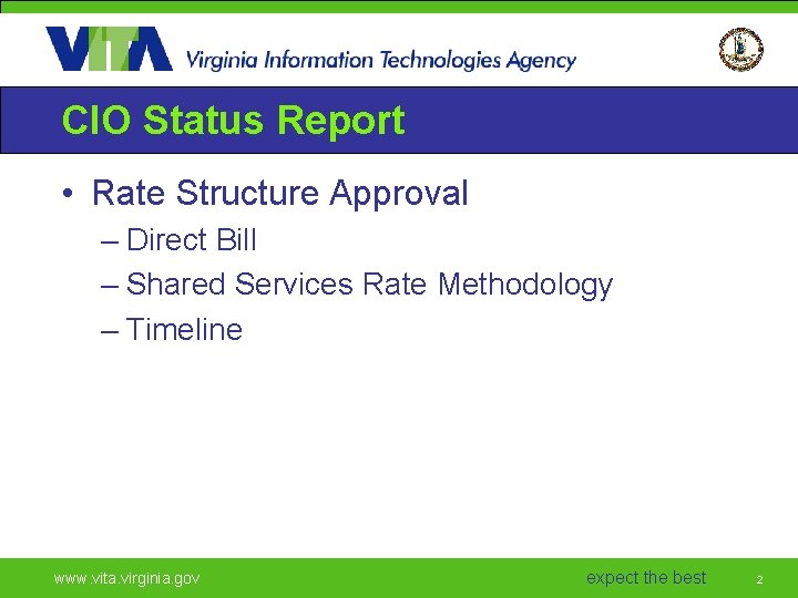 CIO Status Report • Rate Structure Approval – Direct Bill – Shared Services Rate