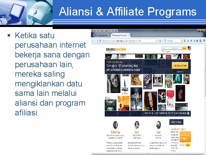 Aliansi & Affiliate Programs § Ketika satu perusahaan internet bekerja sana dengan perusahaan lain,