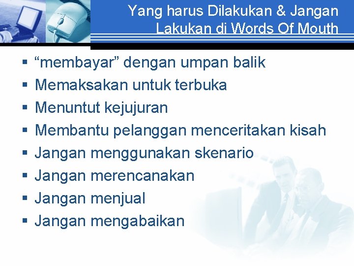 Yang harus Dilakukan & Jangan Lakukan di Words Of Mouth § § § §