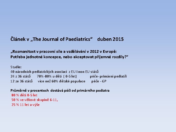 Článek v „The Journal of Paediatrics“ duben 2015 „Rozmanitost v pracovní síle a vzdělávání