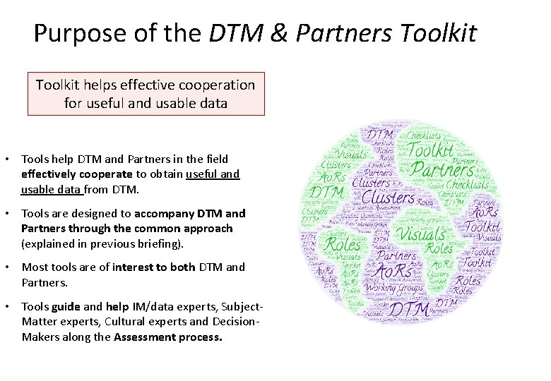 Purpose of the DTM & Partners Toolkit helps effective cooperation for useful and usable