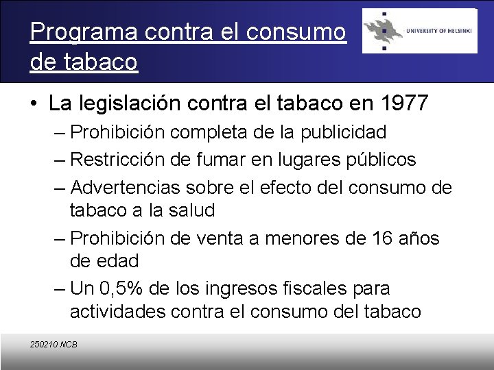 Programa contra el consumo de tabaco • La legislación contra el tabaco en 1977