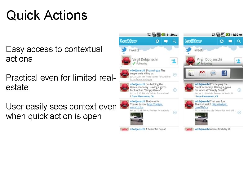 Quick Actions Easy access to contextual actions Practical even for limited realestate User easily Quick Actions Easy access to contextual actions Practical even for limited realestate User easily