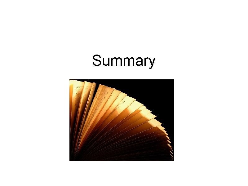 Summary Summary