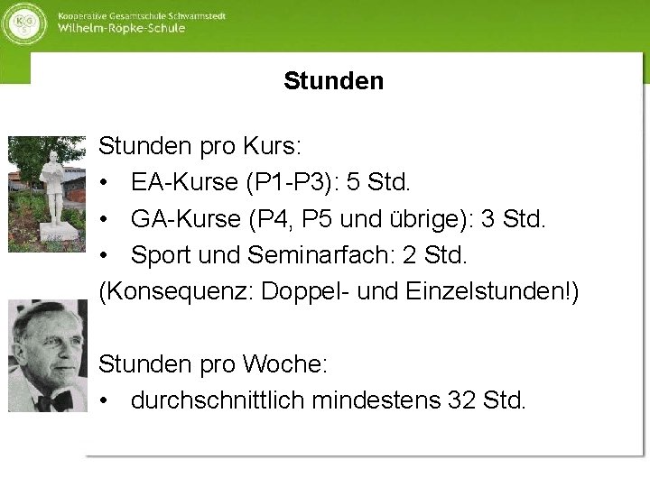 Stunden pro Kurs: • EA-Kurse (P 1 -P 3): 5 Std. • GA-Kurse (P