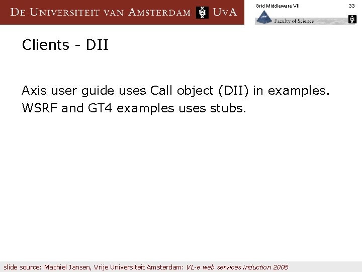 Grid Middleware VII Clients - DII Axis user guide uses Call object (DII) in
