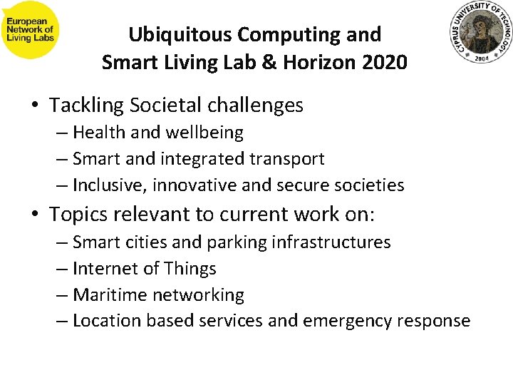 Ubiquitous Computing and Smart Living Lab the Cyprus