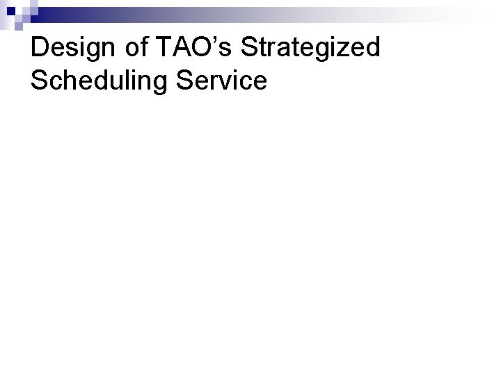Design of TAO’s Strategized Scheduling Service 