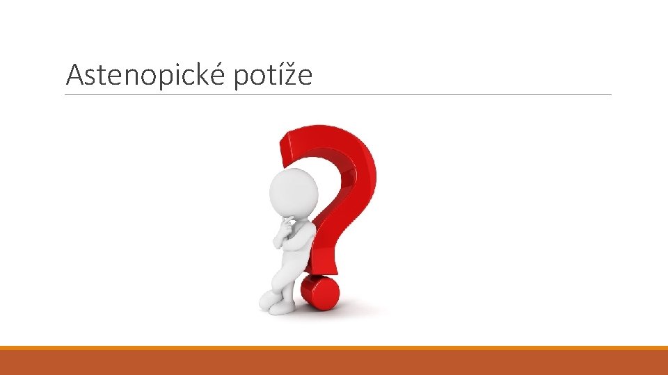 Astenopické potíže 