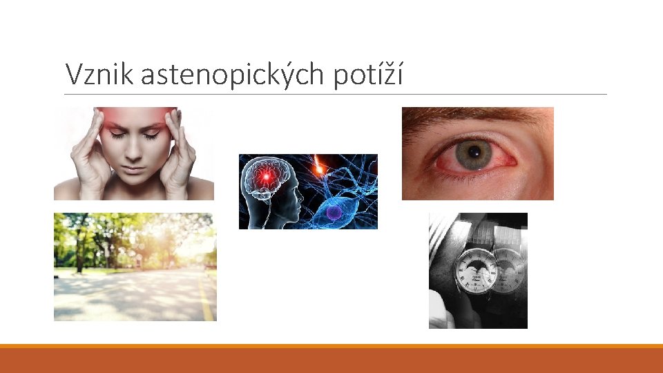 Vznik astenopických potíží 