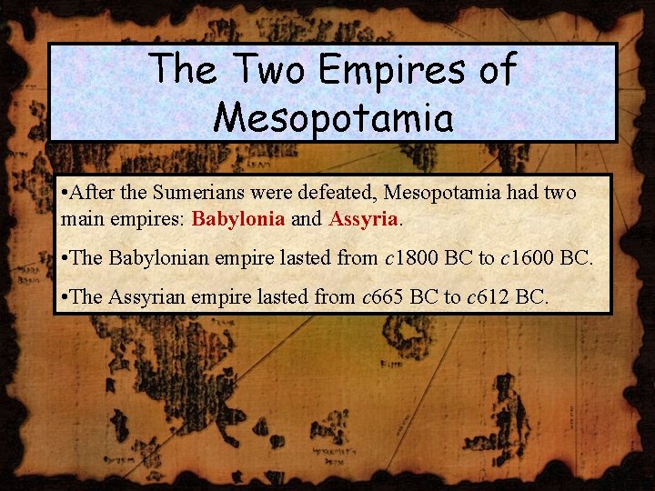 Babylonia and Assyria Two Empires of Mesopotamia Key