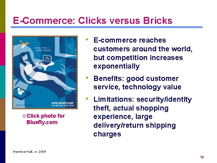 E-Commerce: Clicks versus Bricks • E-commerce reaches customers around the world, but competition increases