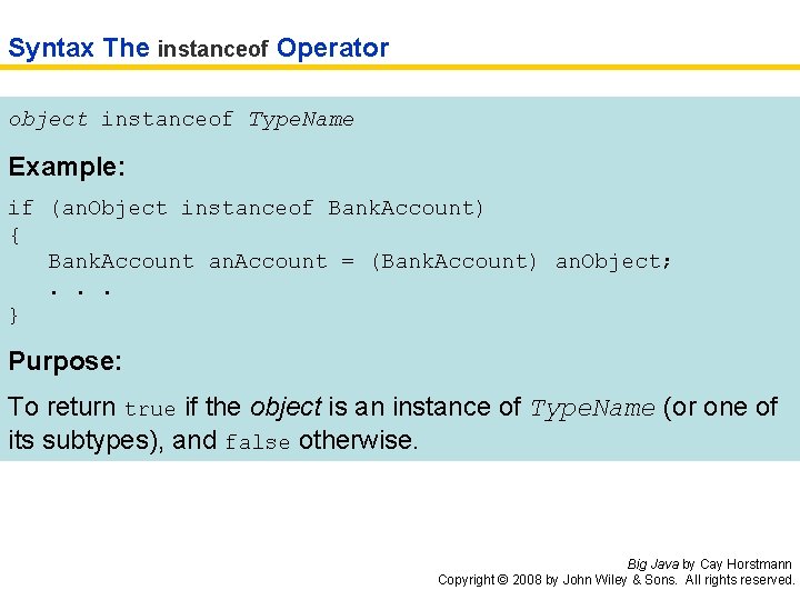 Syntax The instanceof Operator object instanceof Type. Name Example: if (an. Object instanceof Bank.