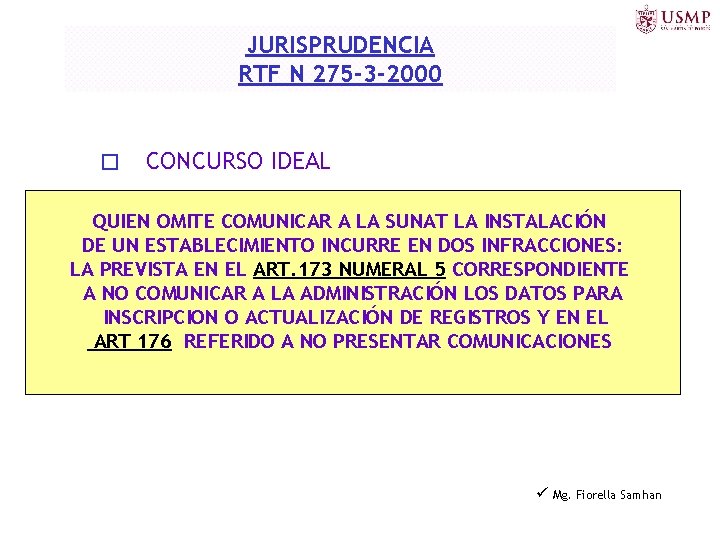 JURISPRUDENCIA RTF N 275 -3 -2000 � CONCURSO IDEAL QUIEN OMITE COMUNICAR A LA