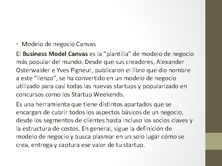  • Modelo de negocio Canvas El Business Model Canvas es la “plantilla” de