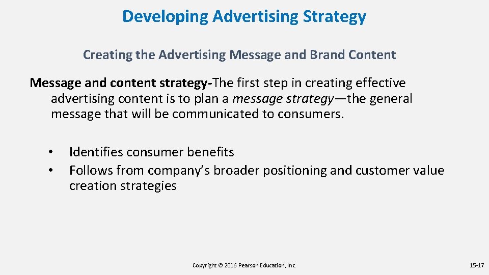 Developing Advertising Strategy Creating the Advertising Message and Brand Content Message and content strategy-The