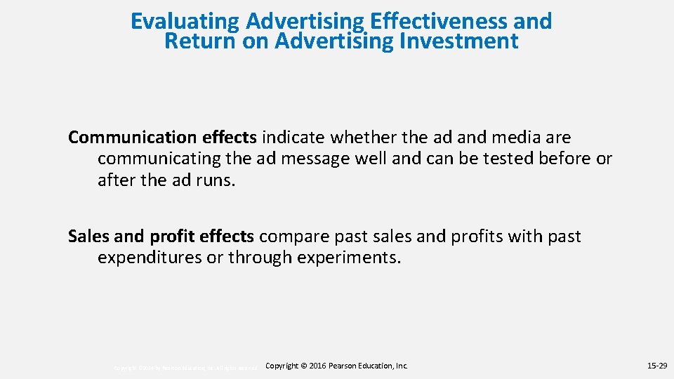 Evaluating Advertising Effectiveness and Return on Advertising Investment Communication effects indicate whether the ad
