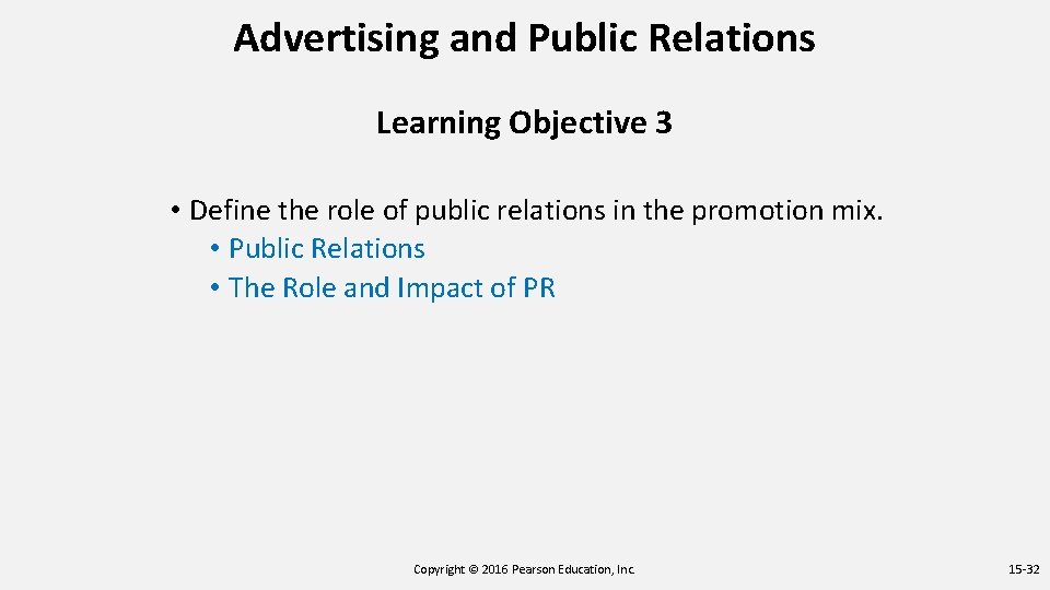 Advertising and Public Relations Learning Objective 3 • Define the role of public relations
