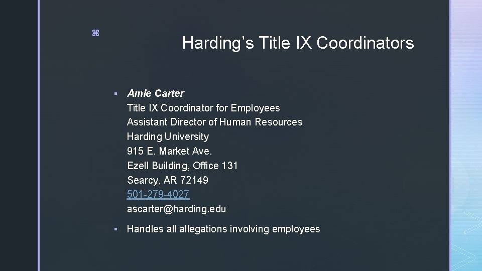 z Harding’s Title IX Coordinators § Amie Carter Title IX Coordinator for Employees Assistant