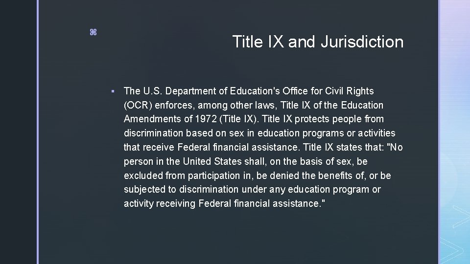 z Title IX and Jurisdiction § The U. S. Department of Education's Office for