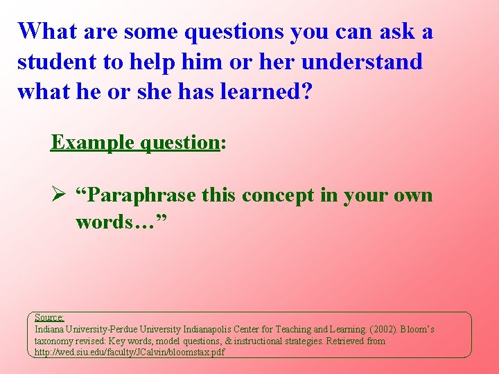 What are some questions you can ask a student to help him or her