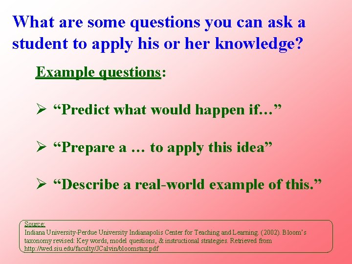 What are some questions you can ask a student to apply his or her