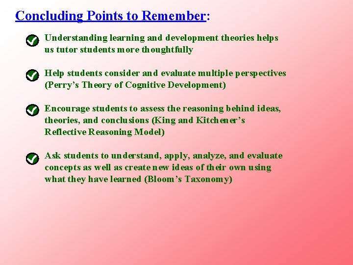 Concluding Points to Remember: Understanding learning and development theories helps us tutor students more