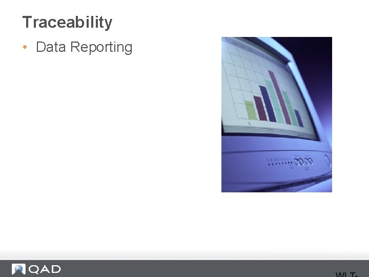 Traceability • Data Reporting 