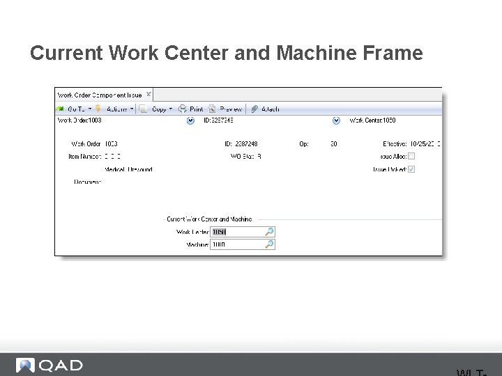 Current Work Center and Machine Frame 