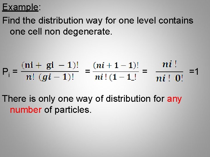 Example: Find the distribution way for one level contains one cell non degenerate. Pi