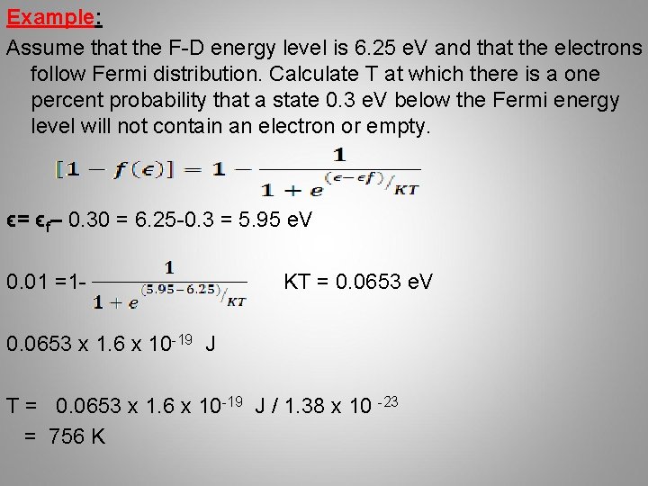 Example: Assume that the F-D energy level is 6. 25 e. V and that