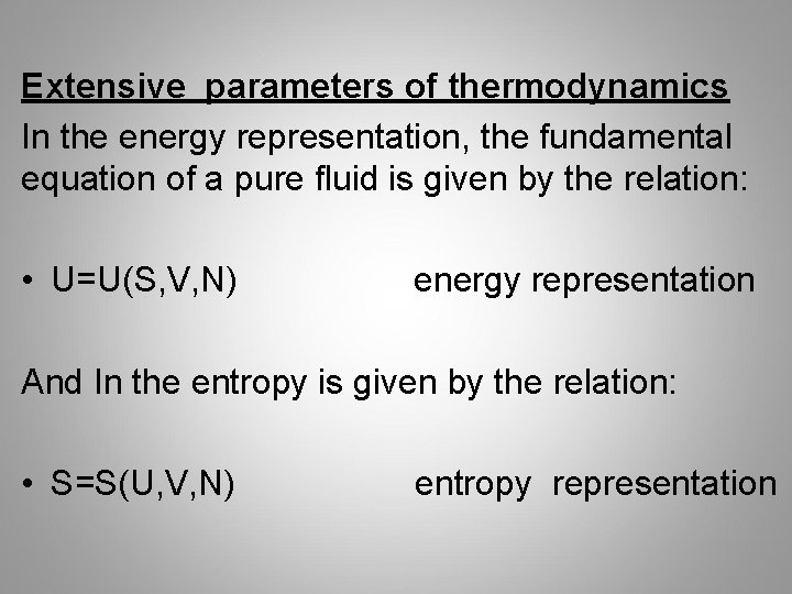Extensive parameters of thermodynamics In the energy representation, the fundamental equation of a pure