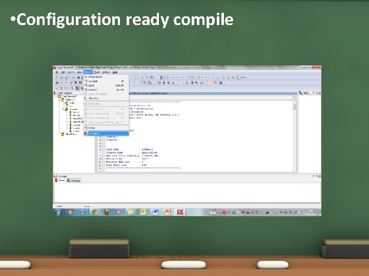 • Configuration ready compile • Configuration ready compile