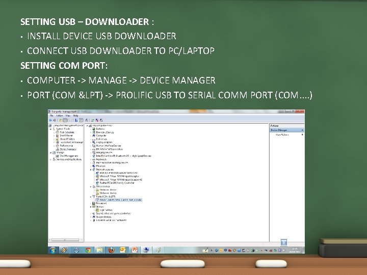 SETTING USB – DOWNLOADER : • INSTALL DEVICE USB DOWNLOADER • CONNECT USB DOWNLOADER SETTING USB – DOWNLOADER : • INSTALL DEVICE USB DOWNLOADER • CONNECT USB DOWNLOADER