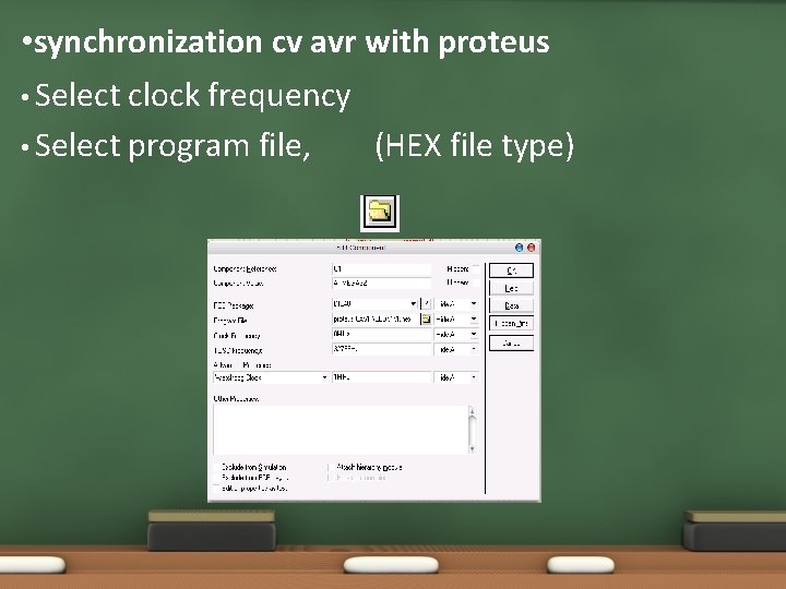 • synchronization cv avr with proteus • Select clock frequency • Select program • synchronization cv avr with proteus • Select clock frequency • Select program