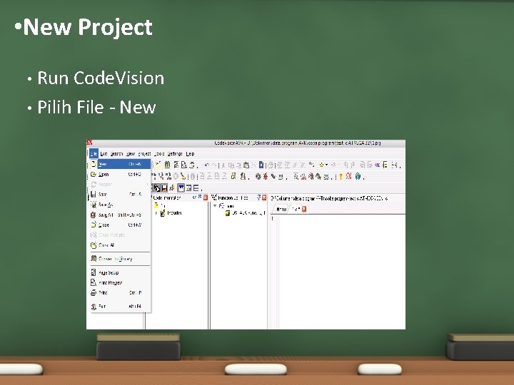 • New Project Run Code. Vision • Pilih File - New • • New Project Run Code. Vision • Pilih File - New •