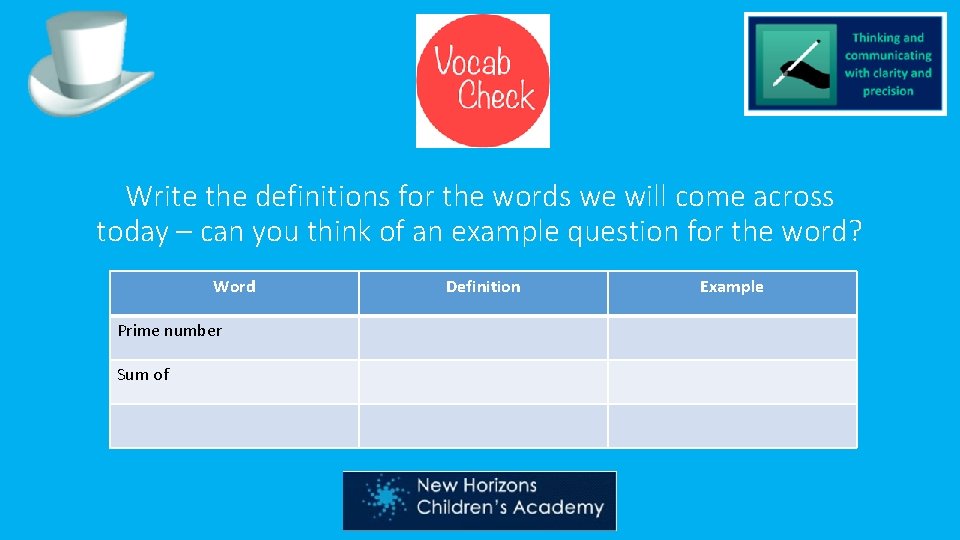 Write the definitions for the words we will come across today – can you