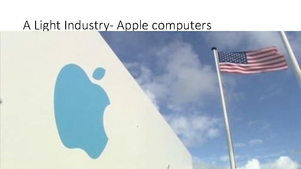 A Light Industry- Apple computers 