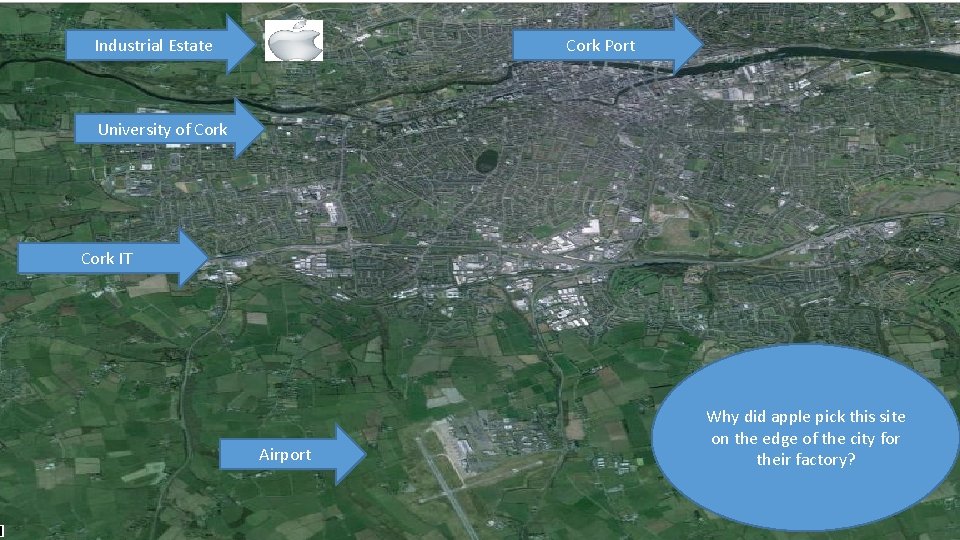 Cork Port Industrial Estate University of Cork IT Airport Why did apple pick this